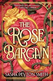 The Rose Bargain - Sacha Peyton Smith