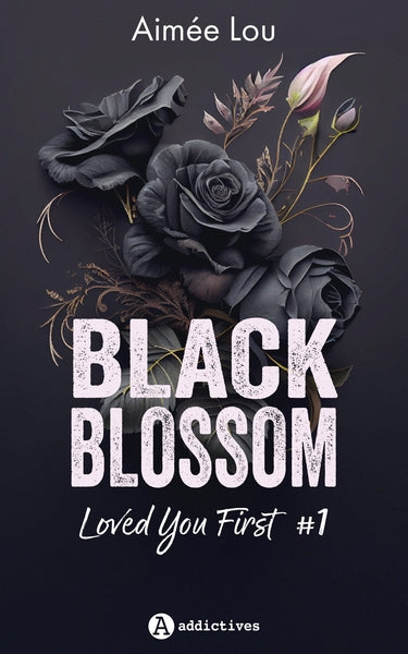 Black Blossom 1 - Loved You First