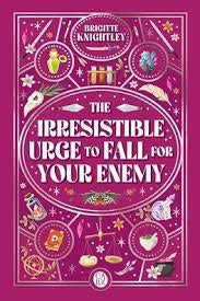 The irresistible Urge to Fall for Your Enemy - Brigitte Knightley