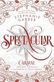 Spectacular - Stephanie Garber