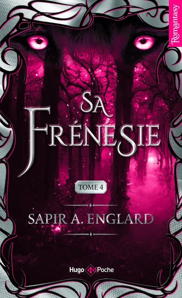 L'Alpha du millénaire Tome 04 - Sa frénésie