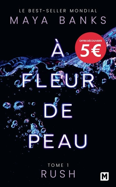 À Fleur de peau, T1 : Rush