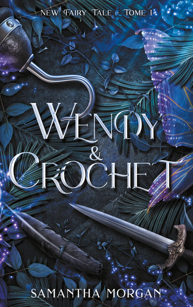 Wendy & Crochet - New Fairy Tale Tome 1