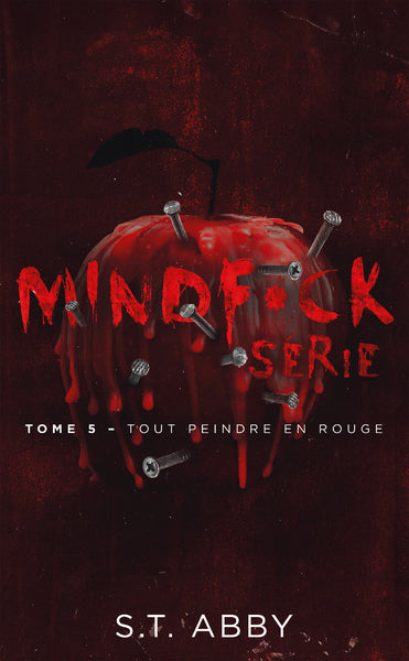 Mindf*ck série - Tome 5 : Tout peindre en rouge