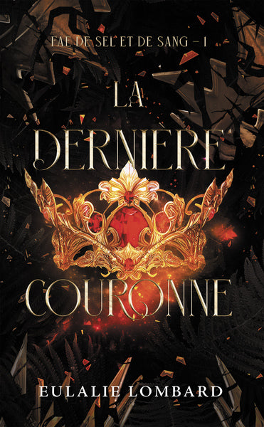 Fae de sel et de sang - Tome 1 : La dernière couronne