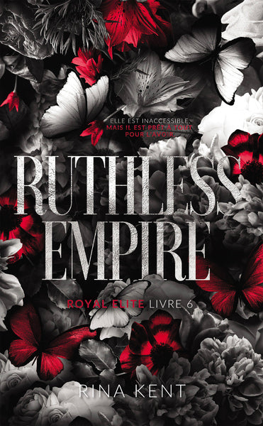 Ruthless Empire, Royal Elite Tome 6