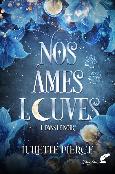 Nos âmes louves - t1 : dans le noir (nouvelle édition)