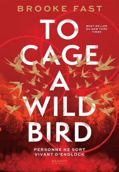 To cage a wild bird