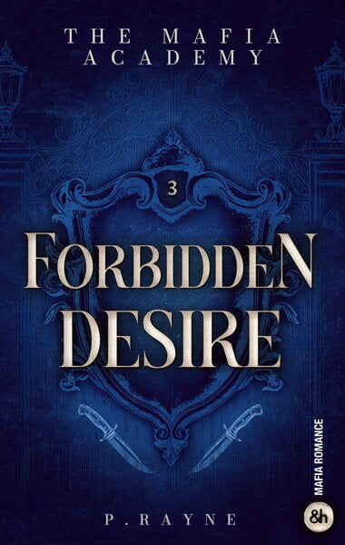 Forbidden Desire - The Mafia Academy #3