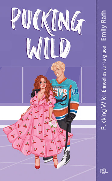 Les Rays de Jacksonville - Tome 02 Pucking Wild - Etincelles sur glace (poche)