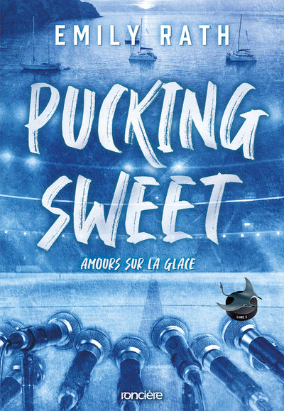 Les Rays de Jacksonville - Livre 03 Pucking Sweet - Amours sur la glace (broché)
