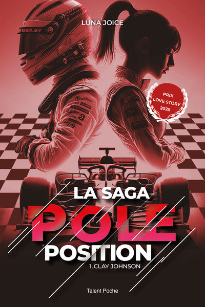 La Saga Pole position - Tome 1 - Clay Johnson, une romance enemies to lovers dans le monde de la F1